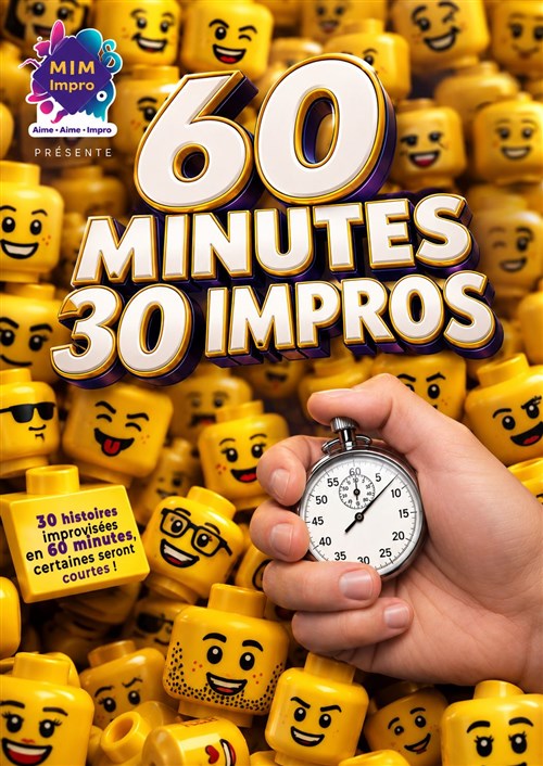 60 Minutes, 30 Impros !