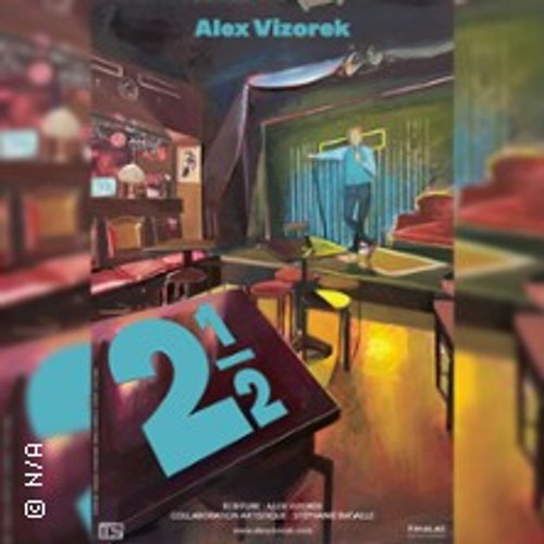 Alex Vizorek - 2 1/2  - Tournée Des Zéniths