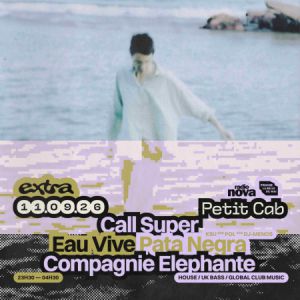 Call Super + Eau Vive + Pata Negra @ Petit Cab