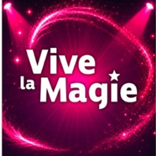 Festival Vive La Magie 19Ème Edition - Aix-En-Provence