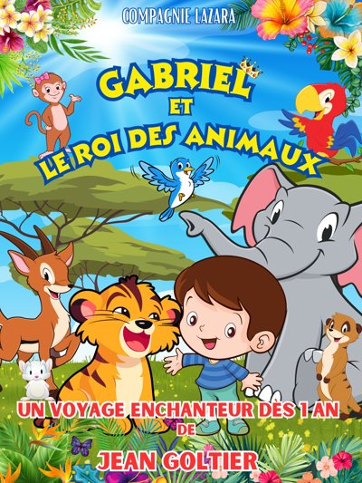 Gabriel Et Le Roi Des Animaux