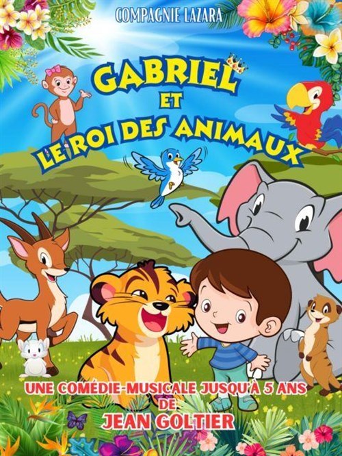Gabriel Et Le Roi Des Animaux