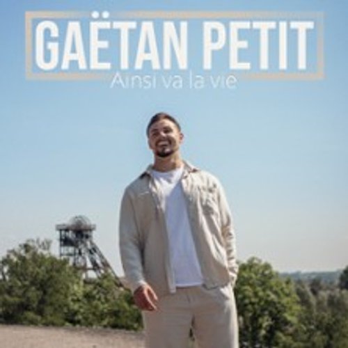 Gaëtan Petit - Ainsi Va La Vie
