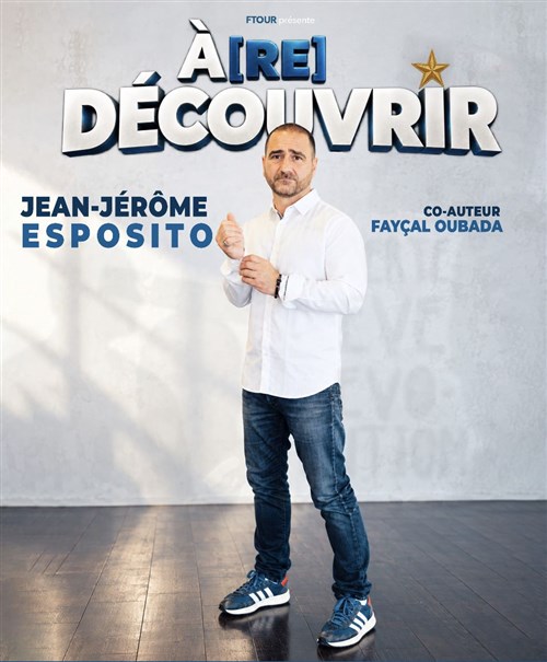 Jean-Jérôme Esposito Dans À (Re)Découvrir