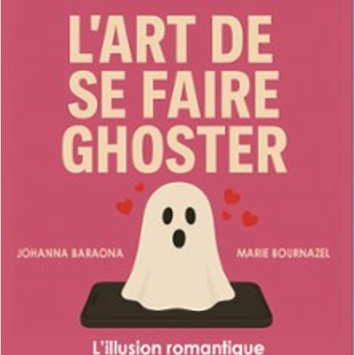 L’art De Se Faire Ghoster