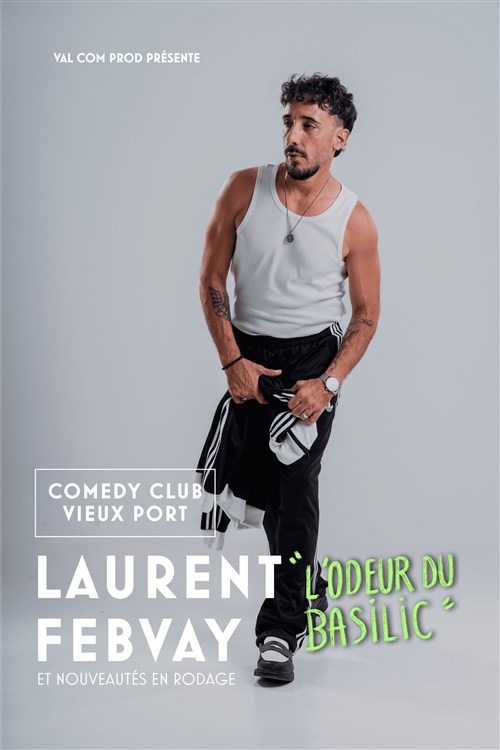 Laurent Febvay Dans L'odeur Du Basilic