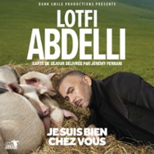 Lotfi Abdelli - Je Suis Bien Chez Vous
