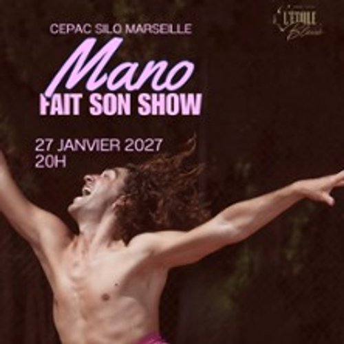 Mano Fait Son Show -  La Troupe De L'étoile Fête Ses 10 Ans