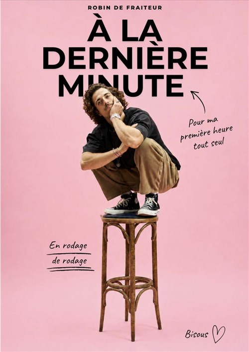 Robin De Fraiteur Dans À La Dernière Minute