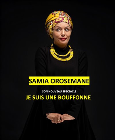 Samia Orosemane Dans Je Suis Une Bouffonne