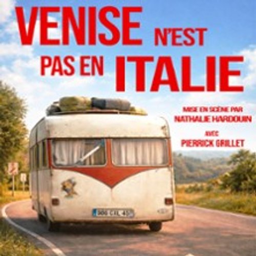 Venise N'est Pas En Italie - La Comédie D'aix, Aix-En-Provence