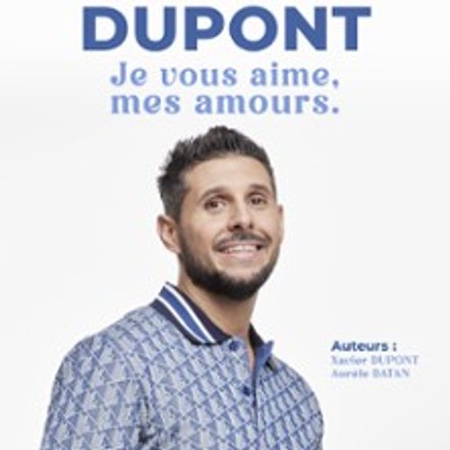 Xavier Dupont (Didou) - Je Vous Aime, Mes Amours