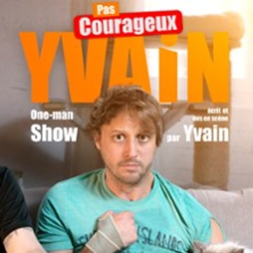 Yvain Ducrocq - Pas Courageux